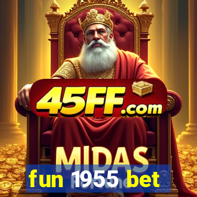 fun 1955 bet
